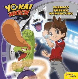 YO-KAI WATCH. ENEMIGO PÚBLICO NÚMERO UNO