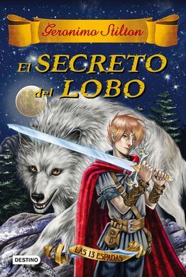 LAS 13 ESPADAS. 4: EL SECRETO DEL LOBO