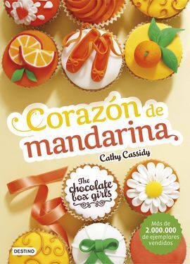 THE CHOCOLATE BOX GIRLS. 3: CORAZÓN DE MANDARINA