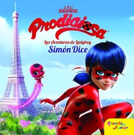 PRODIGIOSA. LAS AVENTURAS DE LADYBUG. SIMÓN DICE