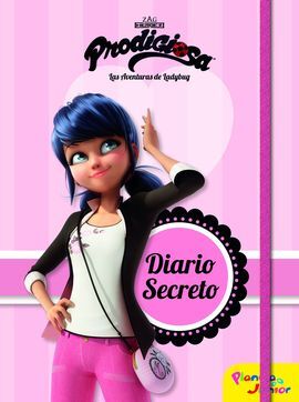 PRODIGIOSA. LAS AVENTURAS DE LADYBUG. DIARIO SECRETO