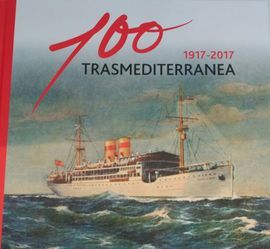 TRASMEDITERRÁNEA 100 AÑOS