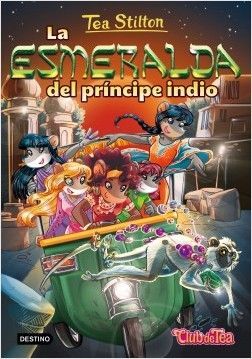 TEA STILTON. 12: LA ESMERALDA DEL PRÍNCIPE INDIO (PACK CON PULSERA)