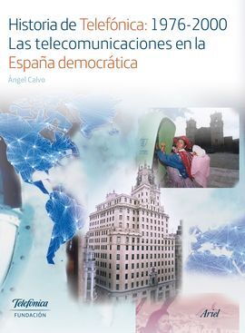 HISTORIA DE TELEFONICA: 1976-2000. LAS TELECOMUNICACIONES