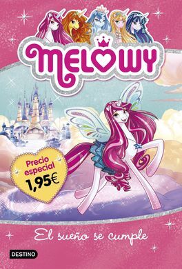 MELOWY. 1: EL SUEÑO SE CUMPLE