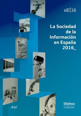 LA SOCIEDAD DE LA INFORMACION EN ESPAÑA 2016