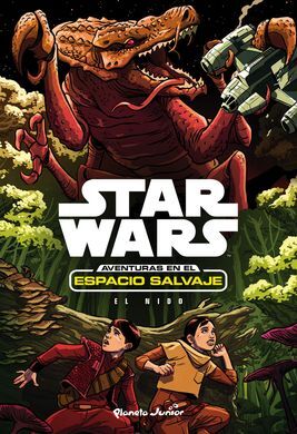 STAR WARS. 3: AVENTURAS EN EL ESPACIO SALVAJE. EL NIDO