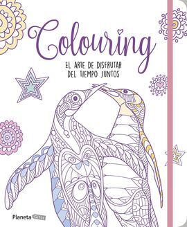 COLOURING: EL ARTE DE DISFRUTAR DEL TIEMPO JUNTOS