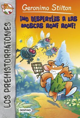 LOS PREHISTORRATONES. 15: ¡NO DESPERTÉIS A LAS MOSCAS RONF RONF!