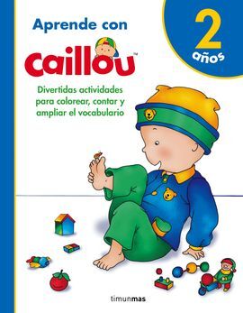 APRENDE CON CAILLOU - 2 AÑOS