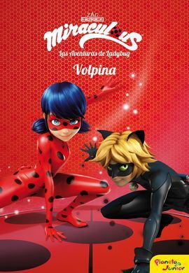 MIRACULOUS. LAS AVENTURAS DE LADYBUG. VOLPINA
