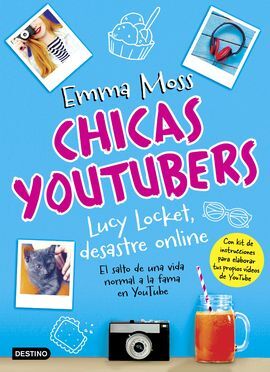 CHICAS YOUTUBERS. 1: LUCY LOCKET, DESASTRE ONLINE