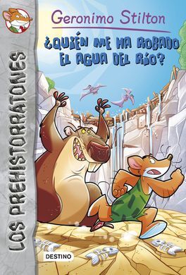 LOS PREHISTORRATONES. 16: ¿QUIÉN ME HA ROBADO EL AGUA DEL RÍO?