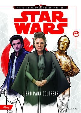 STAR WARS. RUMBO A LOS ULTIMOS JEDI. LIBRO PARA COLOREAR