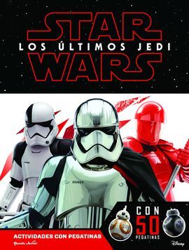 STAR WARS. LOS ULTIMOS JEDI. ACTIVIDADES CON PEGATINAS