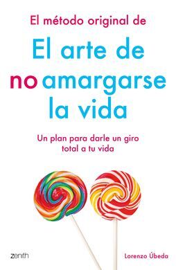 EL METODO ORIGINAL DE EL ARTE DE NO AMARGARSE LA VIDA