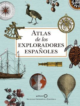 ATLAS DE LOS EXPLORADORES ESPAÑOLES (2ª EDICION)