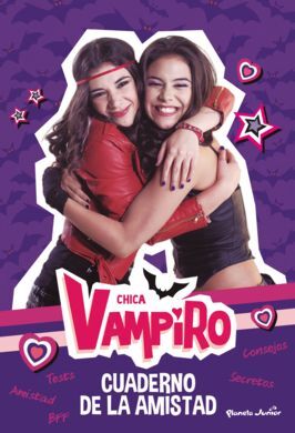 CHICA VAMPIRO. CUADERNO DE LA AMISTAD