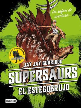 SUPERSAURS 2. EL ESTEGOBRUJO