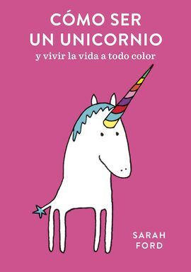 CÓMO SER UN UNICORNIO