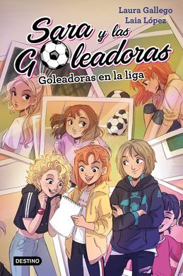 SARA Y LAS GOLEADORAS Nº 3. GOLEADORAS EN LA LIGA