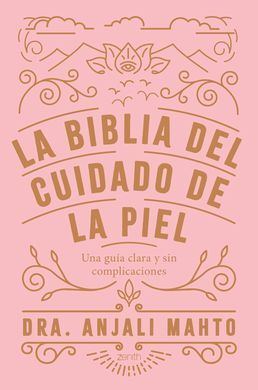 LA BIBLIA DEL CUIDADO DE LA PIEL