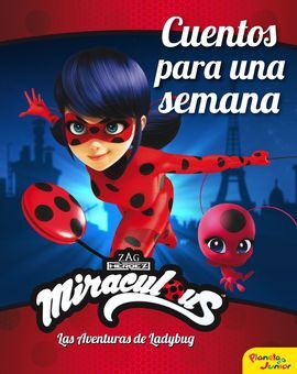 MIRACULOUS. CUENTOS PARA UNA SEMANA