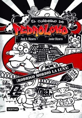 EL CUADERNO DE PEDROLOKO 1. ¡RODRIGO MORDIO LA LUN