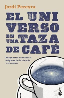 EL UNIVERSO EN UNA TAZA DE CAFE