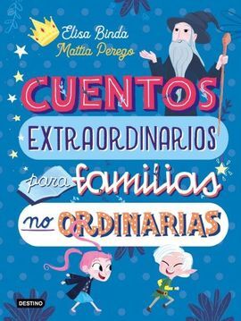 CUENTOS EXTRAORDINARIOS PARA FAMILIAS NO ORDINARIAS