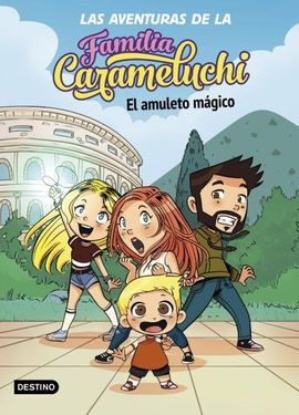 LAS AVENTURAS DE LA FAMILIA CARAMELUCHI 1