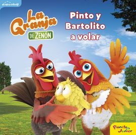 LA GRANJA DE ZENON. PINTO Y BARTOLITO A VOLAR