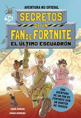 SECRETOS DE UN FAN DE FORTNITE 2: EL ULTIMO ESCUAD