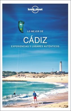 LO MEJOR DE CADIZ. EXPERIENCIAS Y LUGARES AUTENTICOS