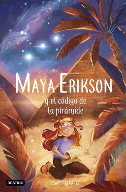 MAYA ERIKSON 2. EL CÓDIGO DE LA PIRÁMIDE