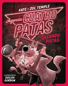 AGENCIA CUATRO PATAS 2. CAZANDO PISTAS