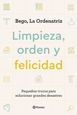 LIMPIEZA, ORDEN Y FELICIDAD