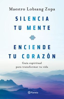 SILENCIA TU MENTE, ENCIENDE TU CORAZÓN