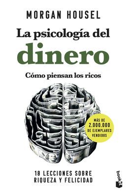 LA PSICOLOGIA DEL DINERO. COMO PIENSAN LOS RICOS