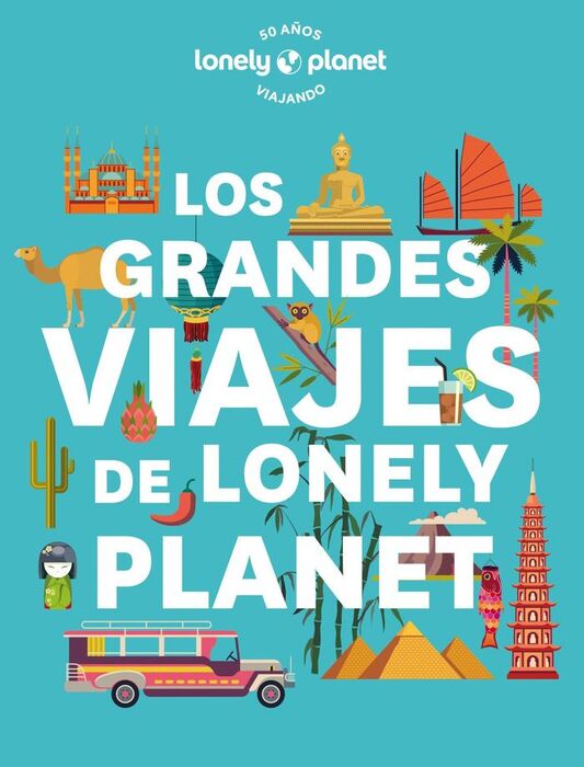 LOS GRANDES VIAJES DE LONELY PLANET
