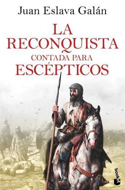 LA RECONQUISTA CONTADA PARA ESCEPTICOS