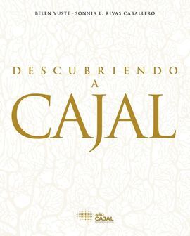 DESCUBRIENDO A CAJAL