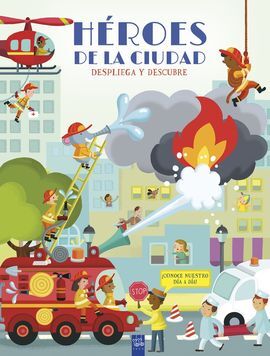 DESPLIEGA Y DESCUBRE. HEROES DE LA CIUDAD
