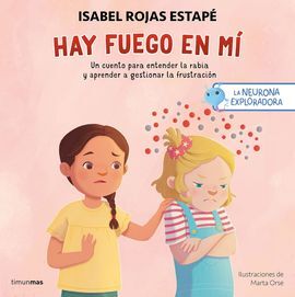 LA NEURONA EXPLORADORA. HAY FUEGO EN MI