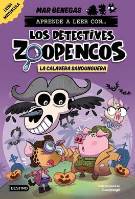 APRENDE A LEER CON... LOS DETECTIVES ZOOPENCOS 8. LA CALAVERA SANDUNGUERA