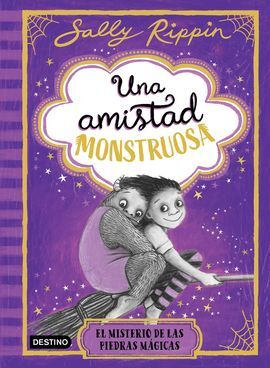 UNA AMISTAD MONSTRUOSA 2. EL MISTERIO DE LAS PIEDR