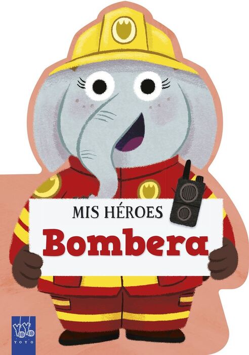 MIS HÉROES. BOMBERA