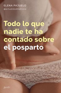 TODO LO QUE NADIE TE HA CONTADO SOBRE EL POSTPARTO