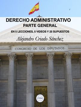 DERECHO ADMINISTRATIVO. PARTE GENERAL.