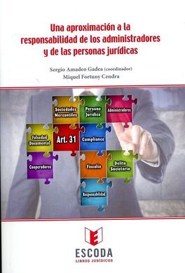 UNA APROXIMACIÓN A LA RESPONSABILIDAD DE LOS ADMINISTRADORES Y DE LAS PERSONAS JURIDICAS.